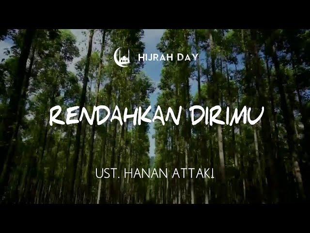 RENDAHKAN DIRIMU -  Ust.TENGKU HANAN ATTAKI