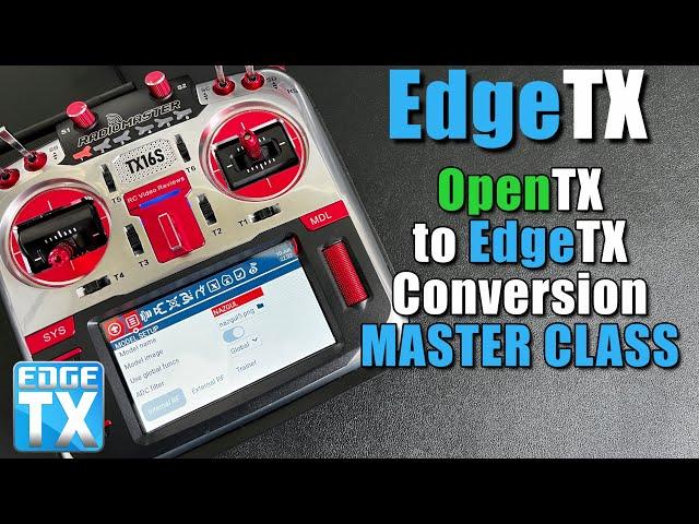 How-To Convert from OpenTX to EdgeTX MASTER CLASS • 100% Works