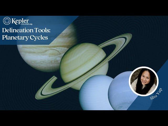 Delineation Tools: Planetary Cycles with Shu Yap