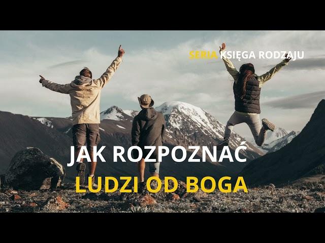 Jak ROZPOZNAĆ LUDZI od BOGA? [ s20 e122 ]