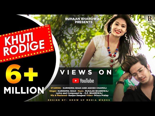 KHUTI RODIGE Video Song|| KARISHMA SHAH || RUHAAN BHARDWAJ || ASHISH CHAMOLI || O P BHARDWAJ || 2019