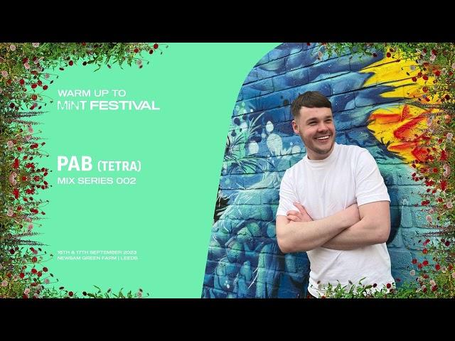 Warm up to Mint Fest 002 / PAB