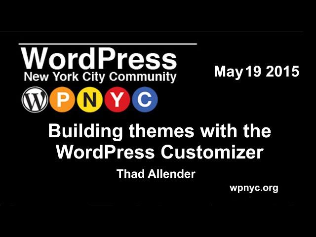 Building themes with the WordPress Customizer