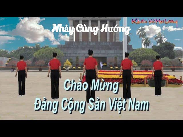 Nhảy Cùng Hướng - Chào Mừng Đảng Cộng Sản Việt Nam - Khiêu Vũ Mai Lương - Nhảy Dân Vũ