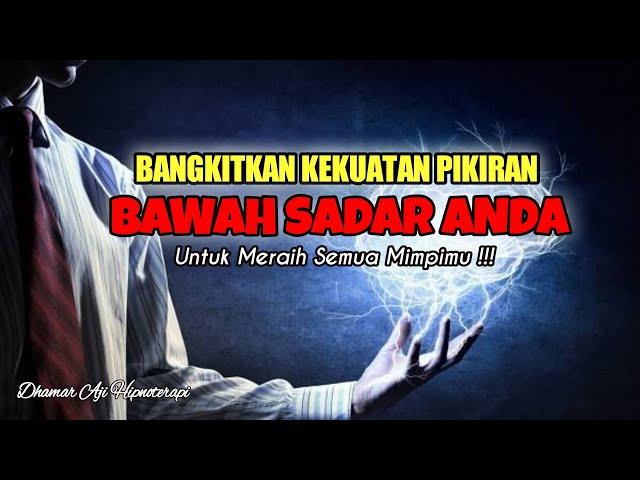 Bangkitkan Kekuatan Pikiran Bawah Sadar Anda ‼️Raih Semua Mimpimu || Dhamar Aji Hipnoterapi