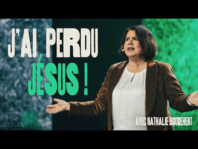 "J’ai perdu Jésus !" - Nathalie Boudehent