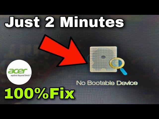 No Bootable Device in acer Laptop || Step by Step Solve