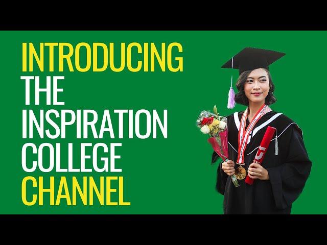 Introducing The Inspiration College Channel