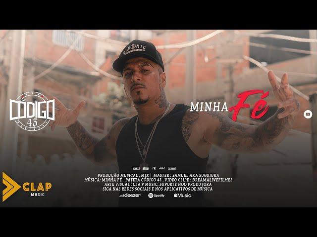 PATETA CÓDIGO 43 - Minha Fé ( Video Clipe )