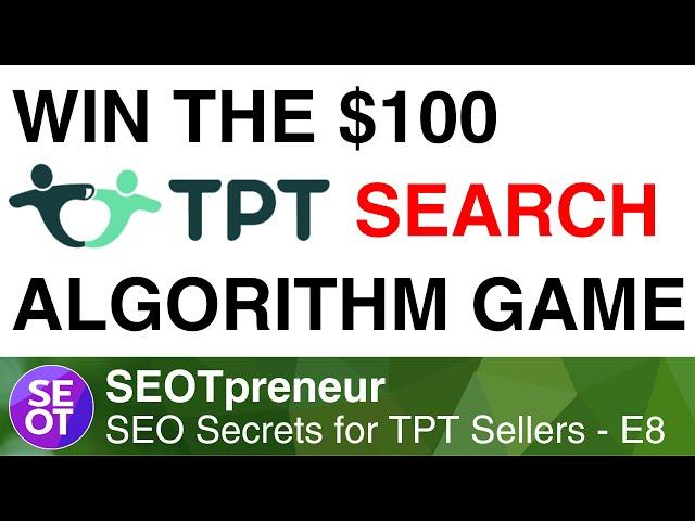 WIN THE $100 TPT SEARCH ALGORITHM GAME | TPT SECRET E8