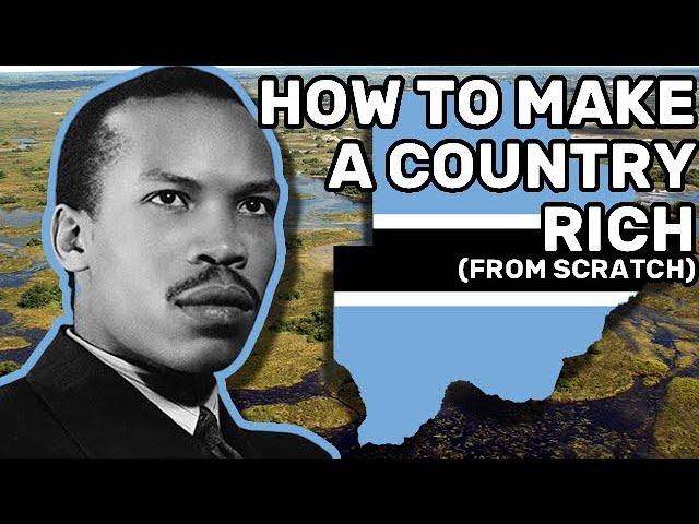 Botswana: How to Make a Country Rich (From Scratch)