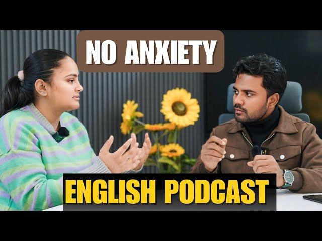 How to remove Anxiety ? | How to Speak English Fluently | English Podcast | English Conversation