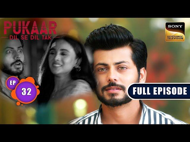 Chakravyuh Mein Pehla Kadam | Pukaar - Dil Se Dil Tak - Ep 32 | Full Episode | 9 Jul 2024