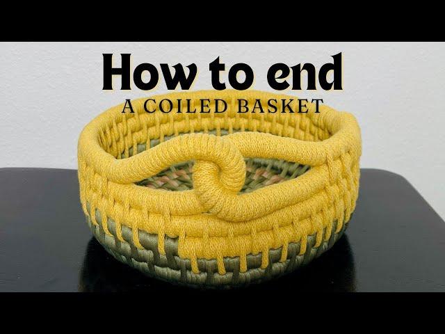 How to end a coiled basket | New knot tutorial