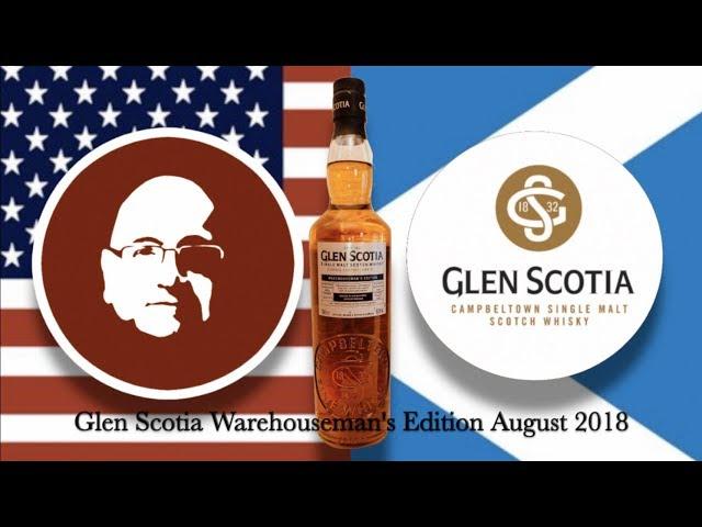 Day 5 - Glen Scotia Distillery - Glen Scotia Warehouseman's Edition August 2018