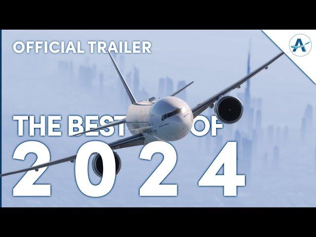 THE BEST OF 2024 | Microsoft Flight Simulator 2020/2024 #aviationlads