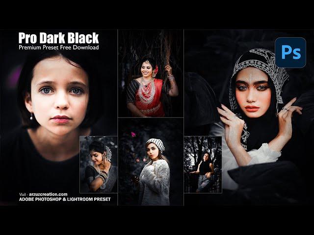 Photoshop Dark Black Effect Photo Editing । Photoshop Presets Free Download