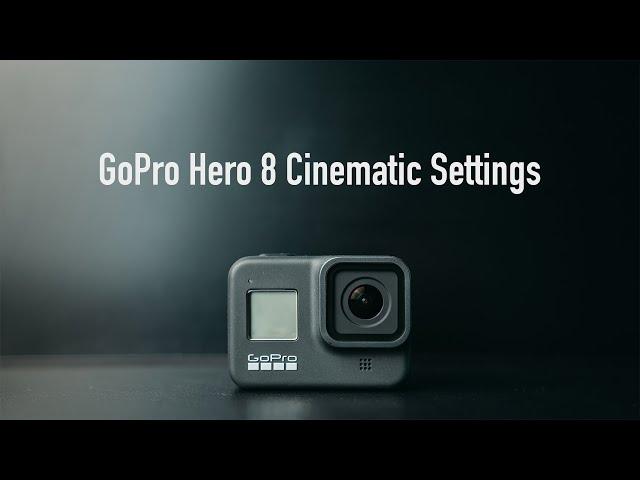 Best Cinematic Settings for the GoPro Hero8