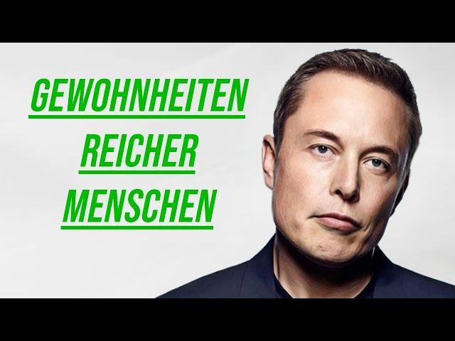 Diese 10 Gewohnheiten machen Dich REICH!