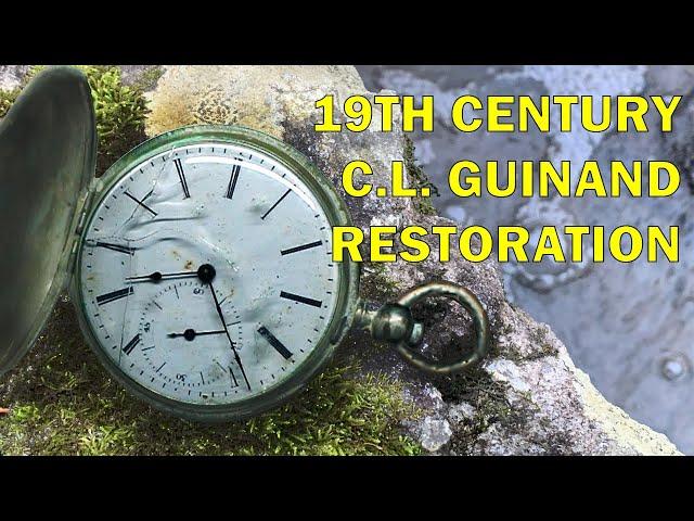 1800's Early Charles Leon (C.L.) Guinand Full Hunter Pocket Watch Restoration