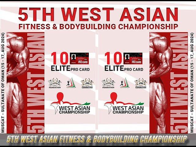 5TH IFBB WEST ASIAN FITNESS & BODYBUILDING CHAMPIONSHIP