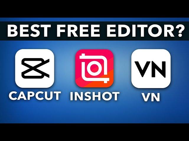 CapCut VS InShot VS VN (Best Free Video Editing App 2025)