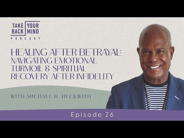 Healing After Betrayal: Navigating Emotional Turmoil & Spiritual Recovery After Infidelity