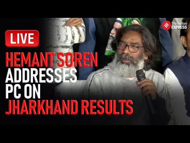 Live: Hemant Soren Addresses PC After Victory in Jharkhand Assembly Polls