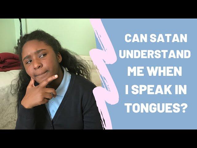 Can Satan understand tongues?