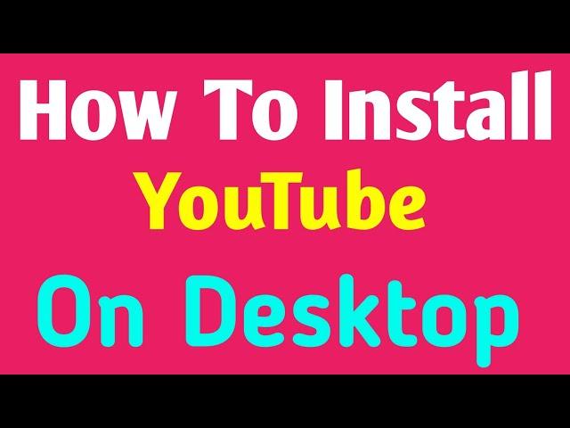 How to Install YouTube on Pc / laptop (2022) - Dani Tech