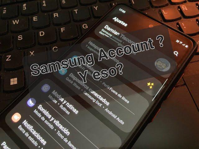 Samsung Account para que sirve y su importancia