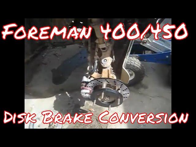 Honda foreman 450 disk brake conversion