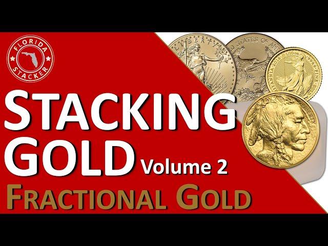 Fractional Gold Coins - A Great Way to Start Stacking Gold & Diversify Your Silver Stack