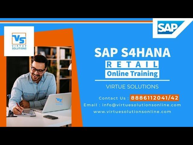 SAP S4HANA Retail Training I Virtue Solutions| S4HANA Retail Online Training I Retail Demo