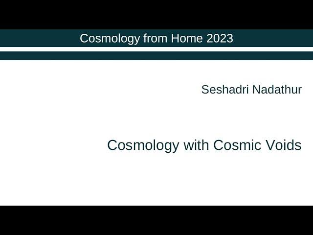 Seshadri Nadathur | Cosmology with Cosmic Voids