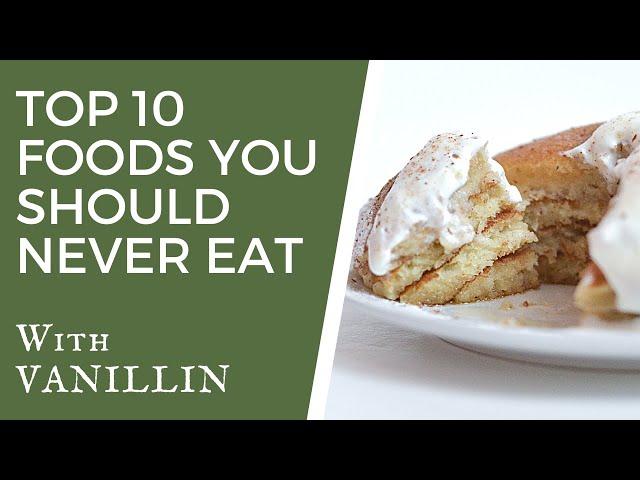 Top 10 Foods To Avoid With Vanillin Ingredient - TWFL