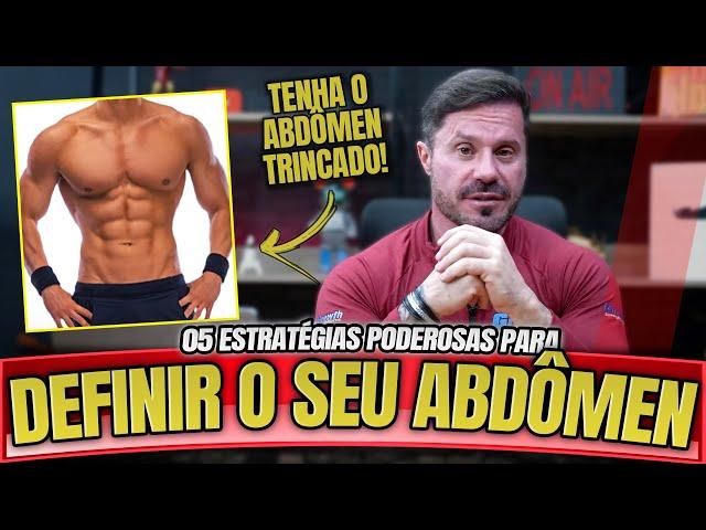 05 ESTRATÉGIAS PODEROSAS PARA DEFINIR O SEU ABDÔMEN – MASTER CLASS RENATO CARIANI