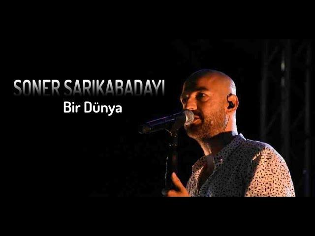 SONER SARIKABADAYI ''  BiR DüNYA ''  2019 EDİT 720P