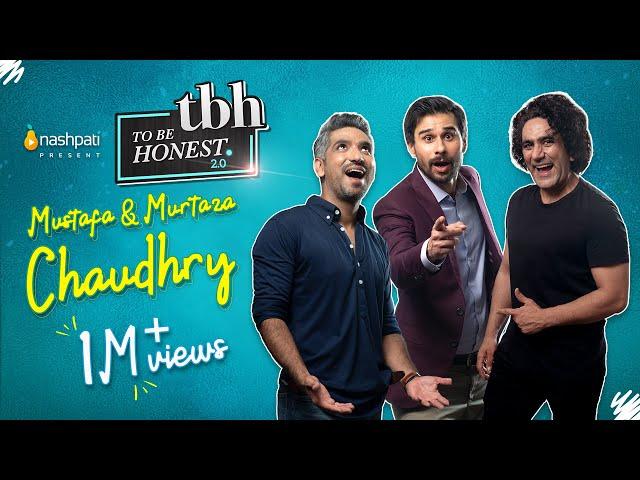 To Be Honest 2.0 | Mustafa & Murtaza Chaudhry | Tabish Hashmi | Nashpati Prime