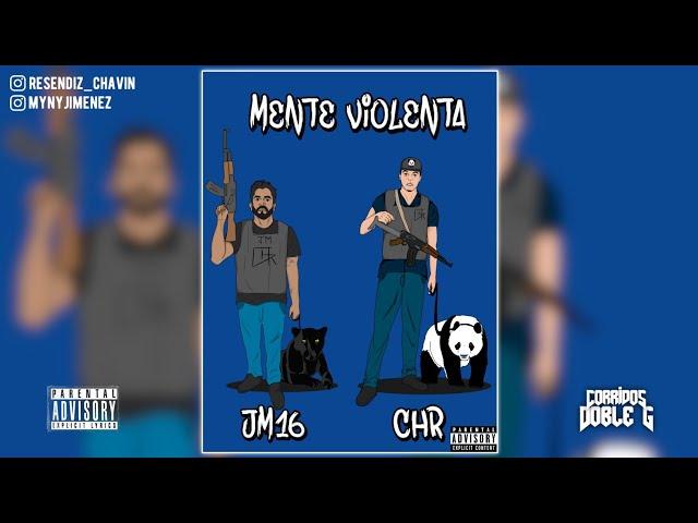 Mente Violenta Chavin Resendiz Ft JM16 (CORRIDOS) 2021