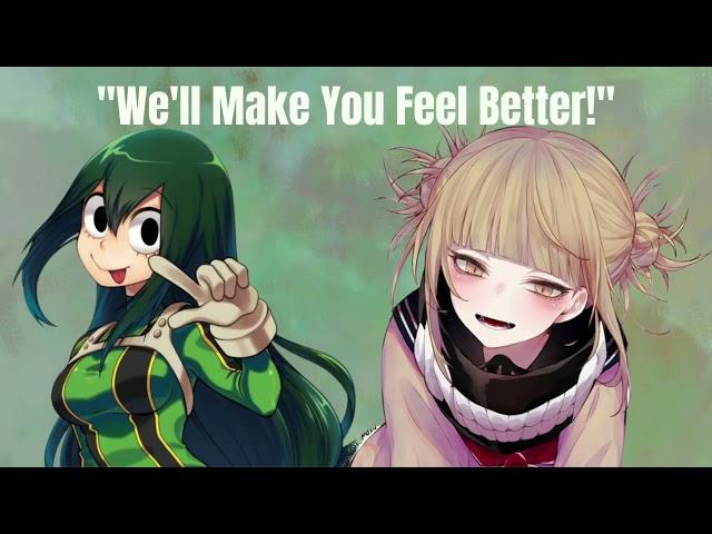 "We've Got You.." Tsuyu Asui and Himiko Toga x Crying\Sad Listener(ASMR BNHA)