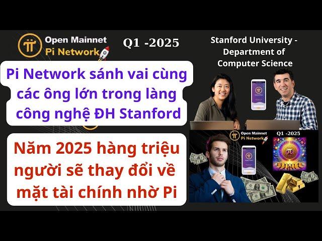 Pi Network - 2025 hàng triệu người sẽ thay đổi về mặt tài chính nhờ Pi