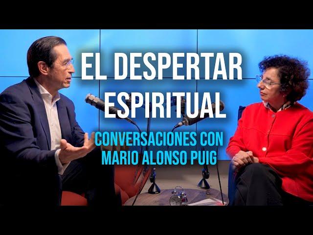 El poder del DESPERTAR ESPIRITUAL | Conversaciones con Dr. Mario Alonso Puig