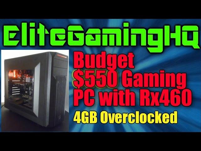 $550 PC build for RX460 vs GTX1050 vs GTX1050ti benchmark video | budget PC build