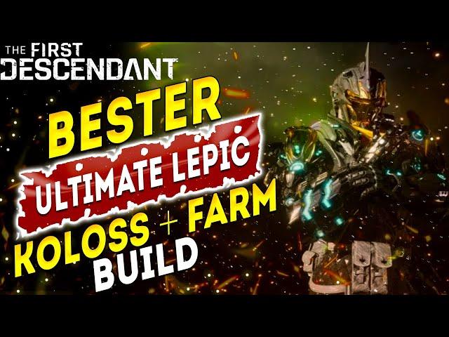 BESTER Ultimate Lepic Build - 2 Builds + fast ALLE Kolosse - The First Descendant Season 1