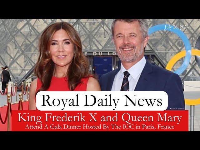 King Frederik X And Queen Mary Of Denmark And European Royals Attend An IOC Dinner & More #RoyalNews