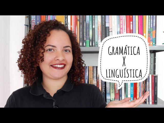 GRAMÁTICA X LINGUÍSTICA