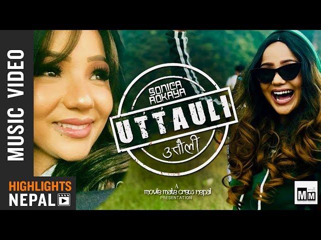 UTTAULI - Nisha Rai Ft. Sonica Rokaya & Milan Chetri | New Nepali Song 2018/2075