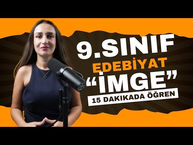 9.SINIF EDEBİYAT İMGE/ 1.DÖNEM 1.YAZILI / GENEL TEKRAR / MEB ORTAK YAZILILAR