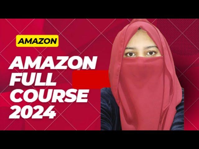 Amazon Full Course, 2024 #amazon